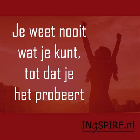 Plaatjes Met Motivatie Spreuken En Positieve Quotes Nederlands Artofit