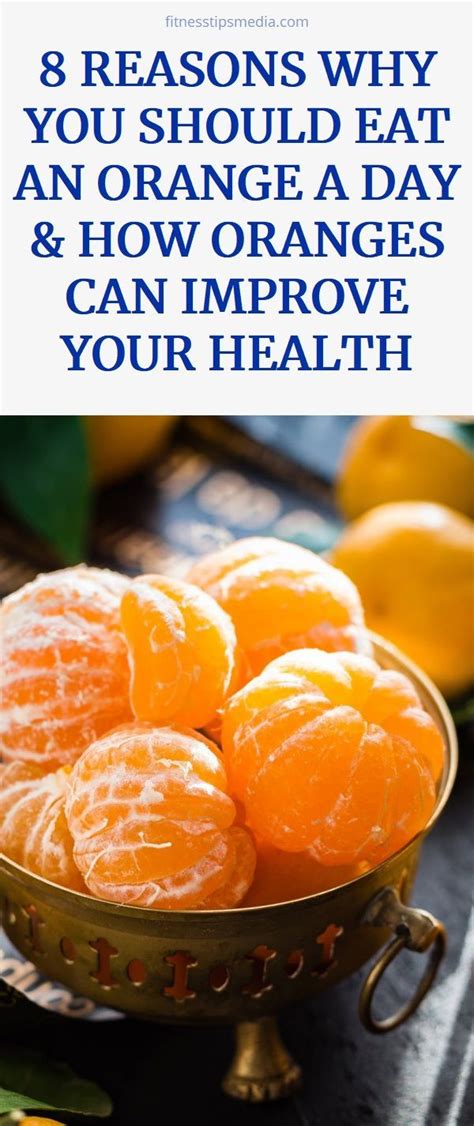 8 Reasons Why You Should Eat An Orange A Day And How Oranges Can Improve