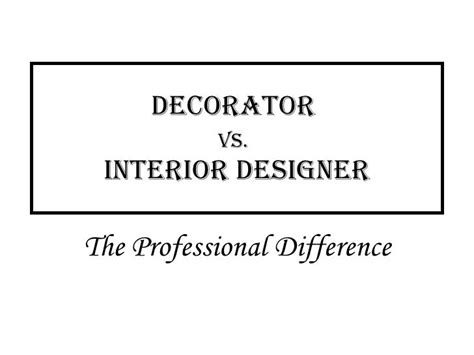 Decorator Vs Interior Designer