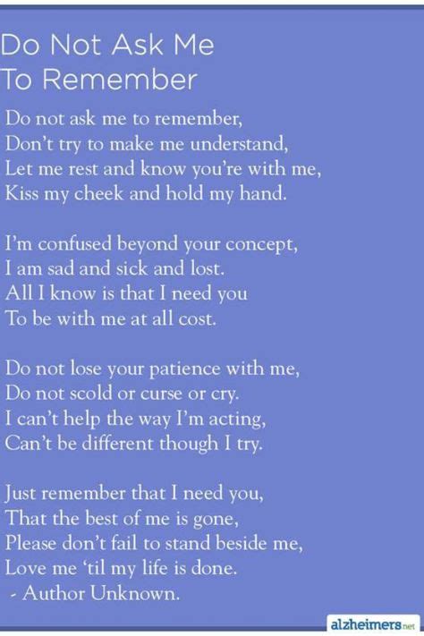 My Dad Passed Of Alzheimers I Love This Poem Quotes Alzheimers Poem Alzheimers Quotes