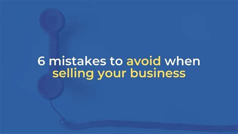 6 Mistakes To Avoid When Selling Your Business Au
