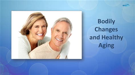 Bodily Changes And Healthy Aging Aging Process Youtube