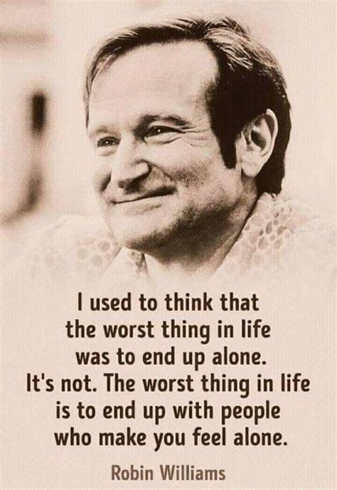 You're only given one little spark of madness. Did Robin Williams Say the 'Worst Thing in Life is Ending ...