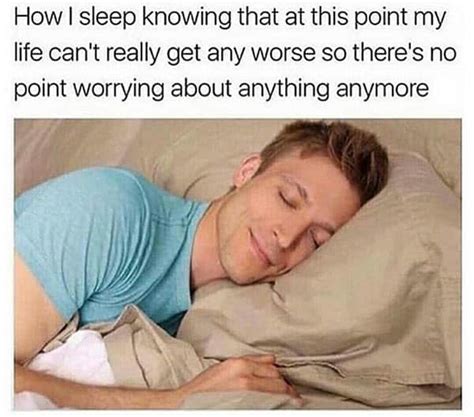 Soothing And Comforting How I Sleep Knowing Memes Sayingimages Com