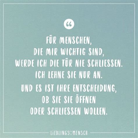 | finde und teile inspirierende zitate,sprüche und lebensweisheiten auf visual statements®. Für Menschen, die mir wichtig sind, werde ich die Tür nie ...
