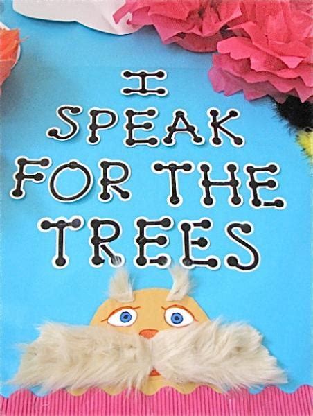 This is an instant download of 1 digital jpeg file, and 1 pdf version. Quotes The Lorax I Speak For Trees. QuotesGram