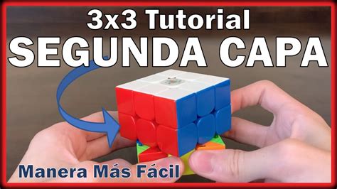 Cómo Armar La Segunda Capa Del Cubo De Rubik 3x3x3 Manera Más Fácil
