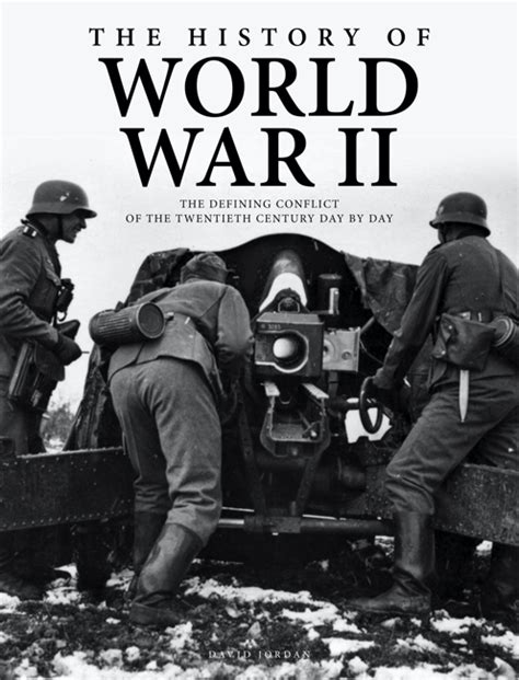 The History Of World War Ii [160pp] By David Jordan Amber Books