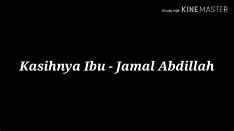 Jamal abdillah is an actor and writer, known for suratan kasih (1996), azura (1984) and sejati (1991). Kasihnya Ibu - Jamal Abdillah ( Lirik Video) - YouTube