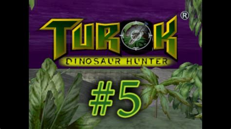Let S Play Turok Dinosaur Hunter PART 5 Level 4 Tomb Raiding 2013