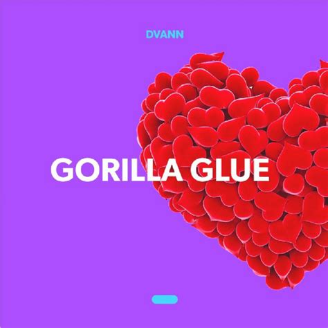 Gorilla Glue Single By Dvann Spotify