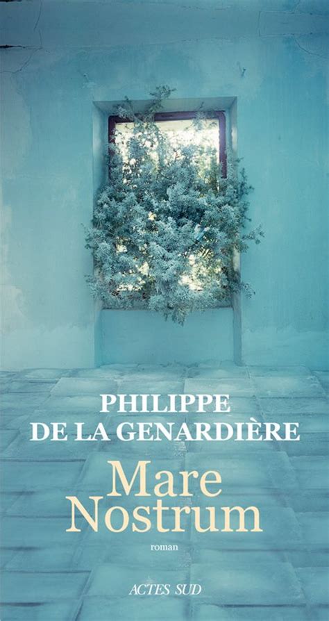 Mare Nostrum Philippe De La Genardière Senscritique