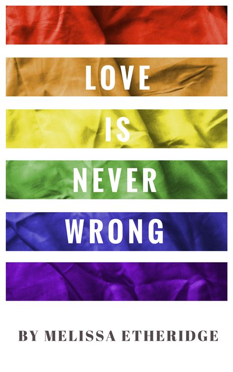 Love Is Never Wrong Click Here To Support Lgbt Pride And Gay Equality