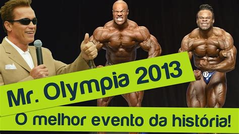 Mr Olympia 2013 O Melhor Da História Comentando O Olympia 2013