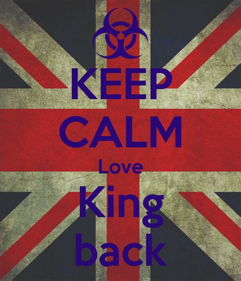 Keep Calm Love King Back Poster Williamlamarre Keep Calm O Matic