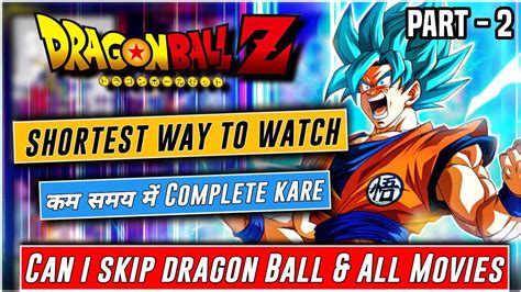 shortest way to watch dragon ball how to watch dragon ball without filler dragon ball z
