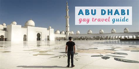 Gay Abu Dhabi Our Travel Guide With Safety Tips Bars Clubs And Hotels