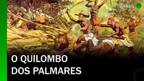 O Quilombo Dos Palmares História Felipe Neves Youtube