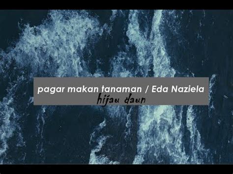 Chords used (c, g, am, em, f, dm) ~ capo 1st fret intro c g am em f c dm g c verse 1 dm g ada apakah gerangan c f mengapa kita semakin jauh dm g hingga tanganku tak bisa lagi c menyentuhmu dan membelaimu verse 2 dm g ternyata sahabatku menggodamu c f orang bilang pagar makan tanaman dm pagar makan tanaman chords by. Pagar Makan Tanaman / Hijau Daun (Eda Naziela Cover) - YouTube