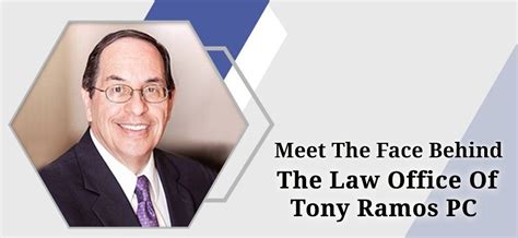 Meet The Face Behind The Law Office Of Tony Ramos Tony Ramos Law