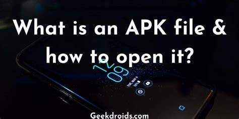 What Is An Apk File And How To Open It Geekdroids