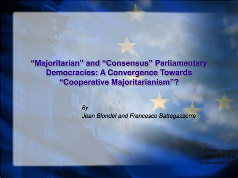 Ppt “majoritarian” And “consensus” Parliamentary Democracies A