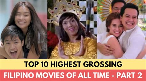 Top 10 Highest Grossing Filipino Movies Of All Time Part 2 Tsismis