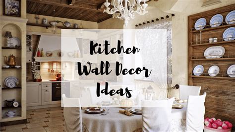 Best Kitchen Wall Decor Ideas To Spice Up Your Space