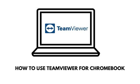 How To Use Teamviewer For Chromebook