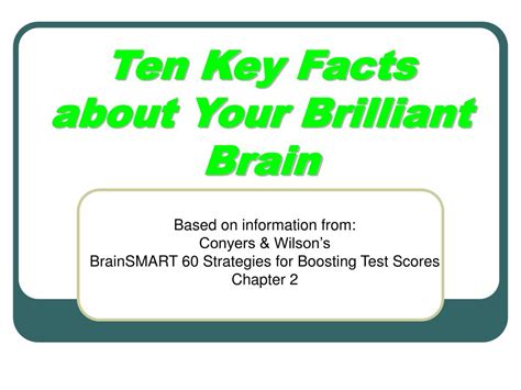Ppt Ten Key Facts About Your Brilliant Brain Powerpoint Presentation