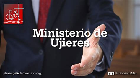 Manual Para Presidente De La Comisión De Ujieres El Evangelista Mexicano