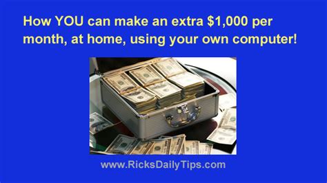 Though that doesn't seem like a significant number, some extra cash on the side can do some real help. How YOU can make an extra $1,000 per month, at home, using ...