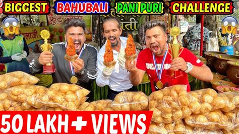 Biggest Bahubali Pani Puri Eating Challenge Massive Pani Puri