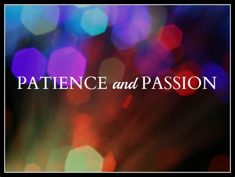 Patience And Passion Motivation Monday Female Entrepreneur Association