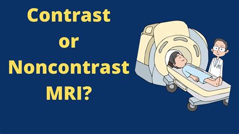 Contrast Vs Non Contrast Mri Which One To Order Youtube