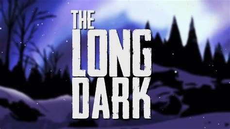 The Long Dark Youtube