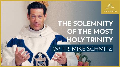 The Solemnity Of The Most Holy Trinity Mass With Fr Mike Schmitz
