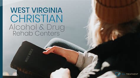 West Virginia Christian Alcohol And Drug Rehab Centers 24