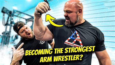 Becoming The Strongest Arm Wrestler In The World Youtube