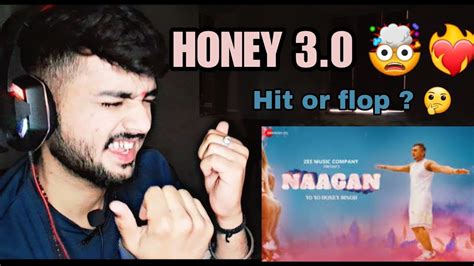 Naagan Reaction Honey 30 Yo Yo Honey Singh Zee Music Originals Youtube