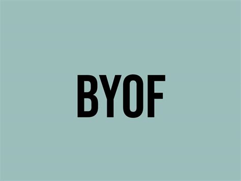 What Does Byof Mean Meaning Uses And More Fluentslang