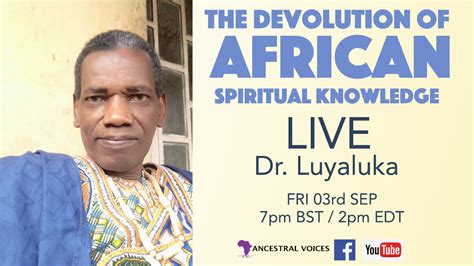 The Devolution Of African Spiritual Knowledge Ancestral Voices