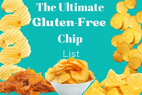 The Ultimate Gluten Free Chip List Gluten Free Foodee