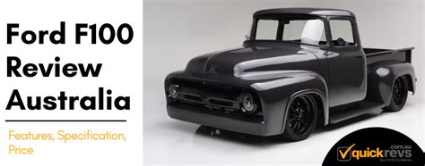 Ford F100 Review Australia Features Specification Price