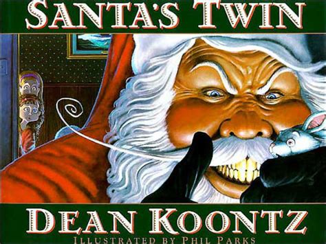 Santas Twin By Dean Koontz Phil Parks Hardcover Barnes And Noble