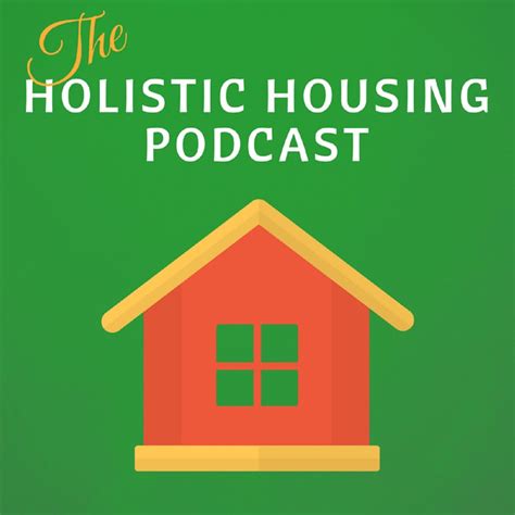 The Holistic Housing Podcast Lyssna Här