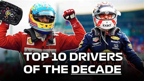 Top 10 Greatest Formula 1 Drivers Of The Decade Youtube