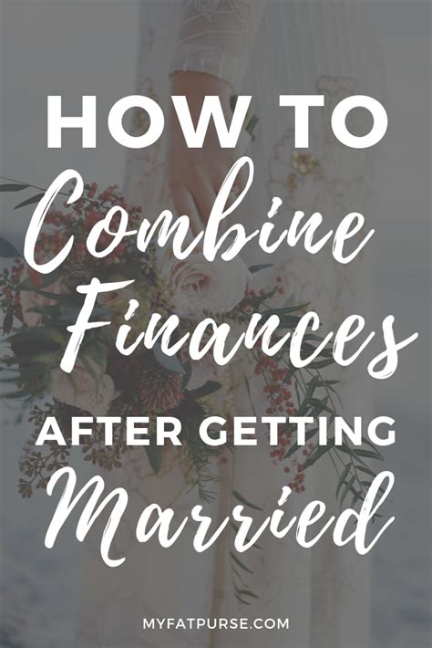 How To Combine Finances After Getting Married Finance Budgeting