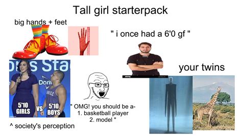 Tall Girl Starterpack Rstarterpacks Starter Packs Know Your Meme