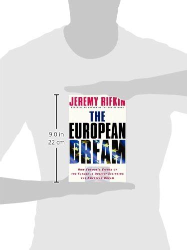 The European Dream How Europes Vision Of The Future Is Quietly Eclipsing The American Dream